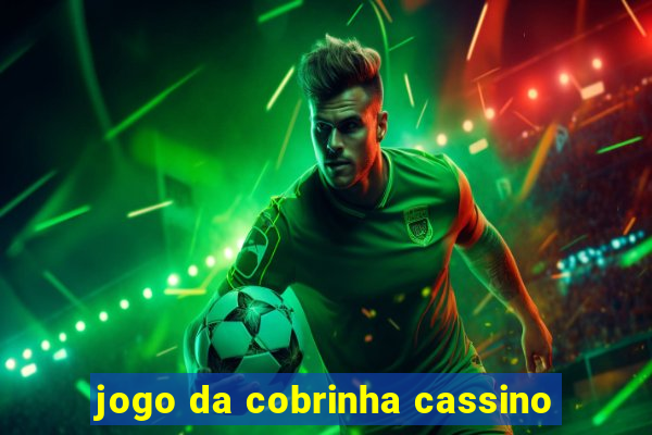 jogo da cobrinha cassino